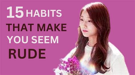 Are You Accidentally Rude? 15 Habits to Avoid!